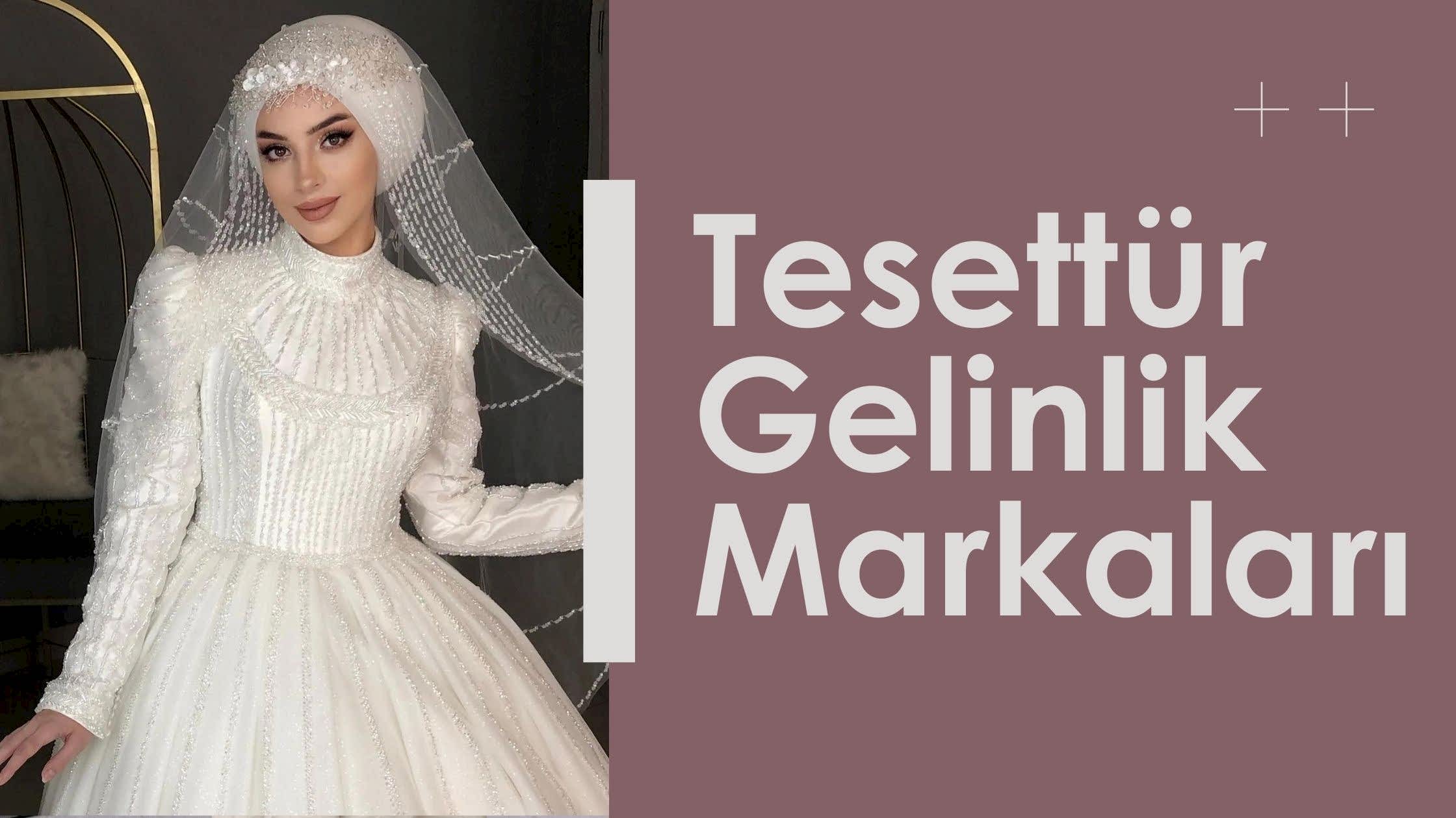 Tesettür Gelinlik&nbsp;Markaları