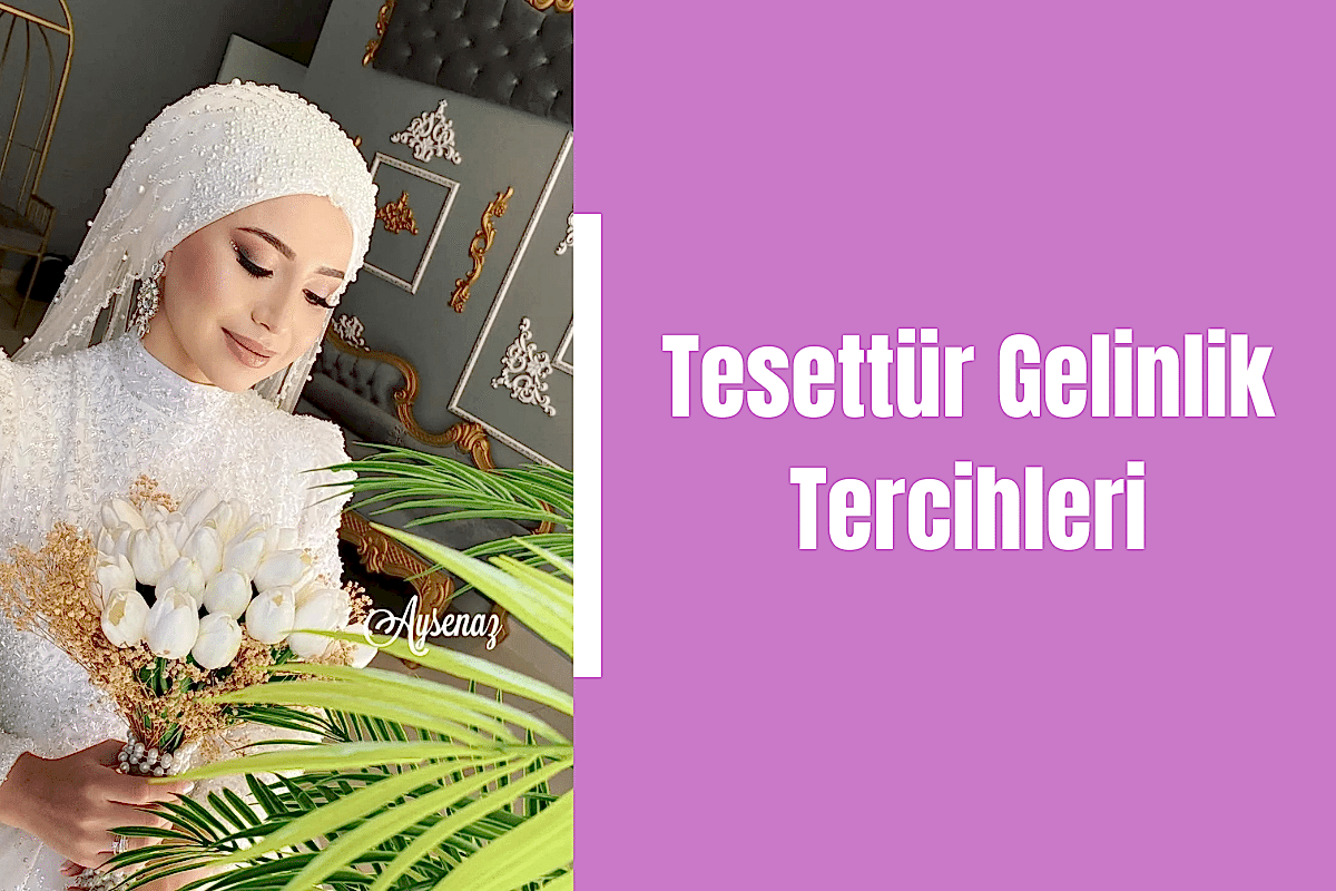 tesettur-gelinlik-tercihleri