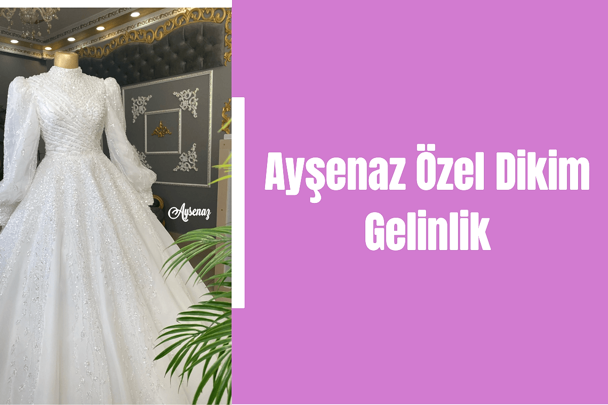 aysenaz-ozel-dikim-gelinlik