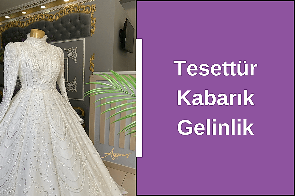 tesettur-kabarik-gelinlik