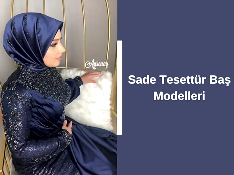 Sade Tesettür Baş Modelleri