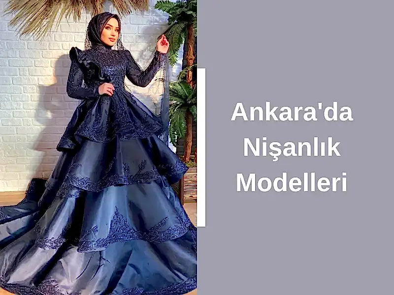 Ankara'da Nişanlık Modelleri