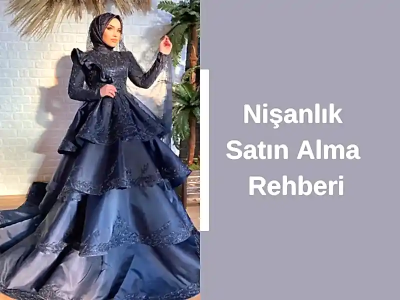 Nişanlık Satın Alma Rehberi