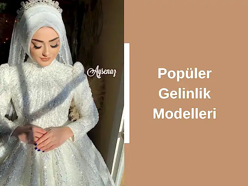 Popüler Gelinlik Modelleri