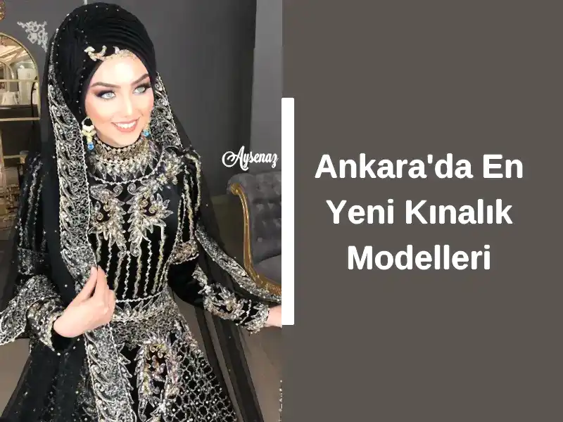 Ankara'da En Yeni Kınalık Modelleri