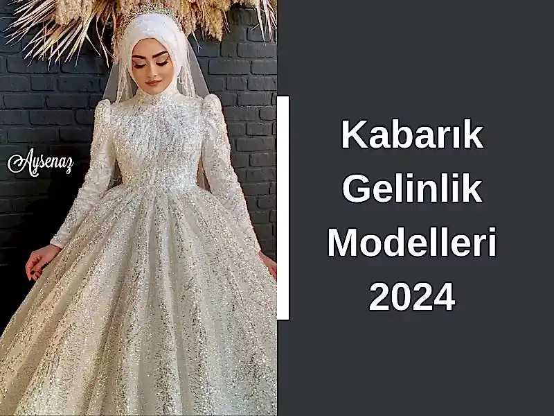 Kabarık Gelinlik Modelleri 2024