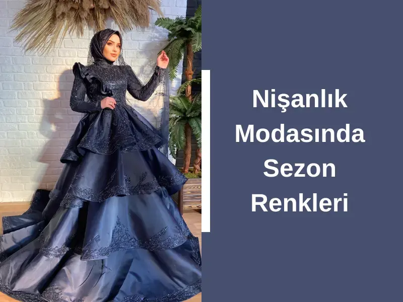 Nişanlık Modasında Sezon Renkleri