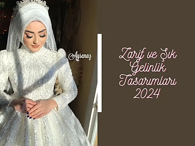 Zarif ve Şık Gelinlik Tasarımları 2024