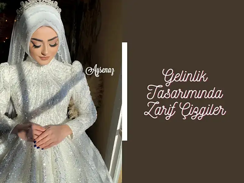 Gelinlik Tasarımında Zarif Çizgiler