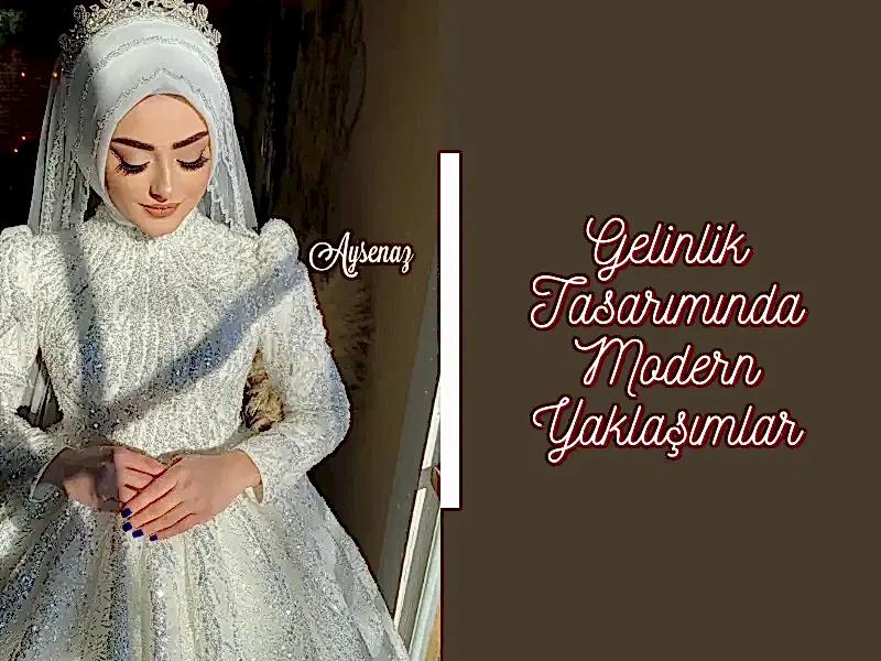 Gelinlik Tasarımında Modern Yaklaşımlar