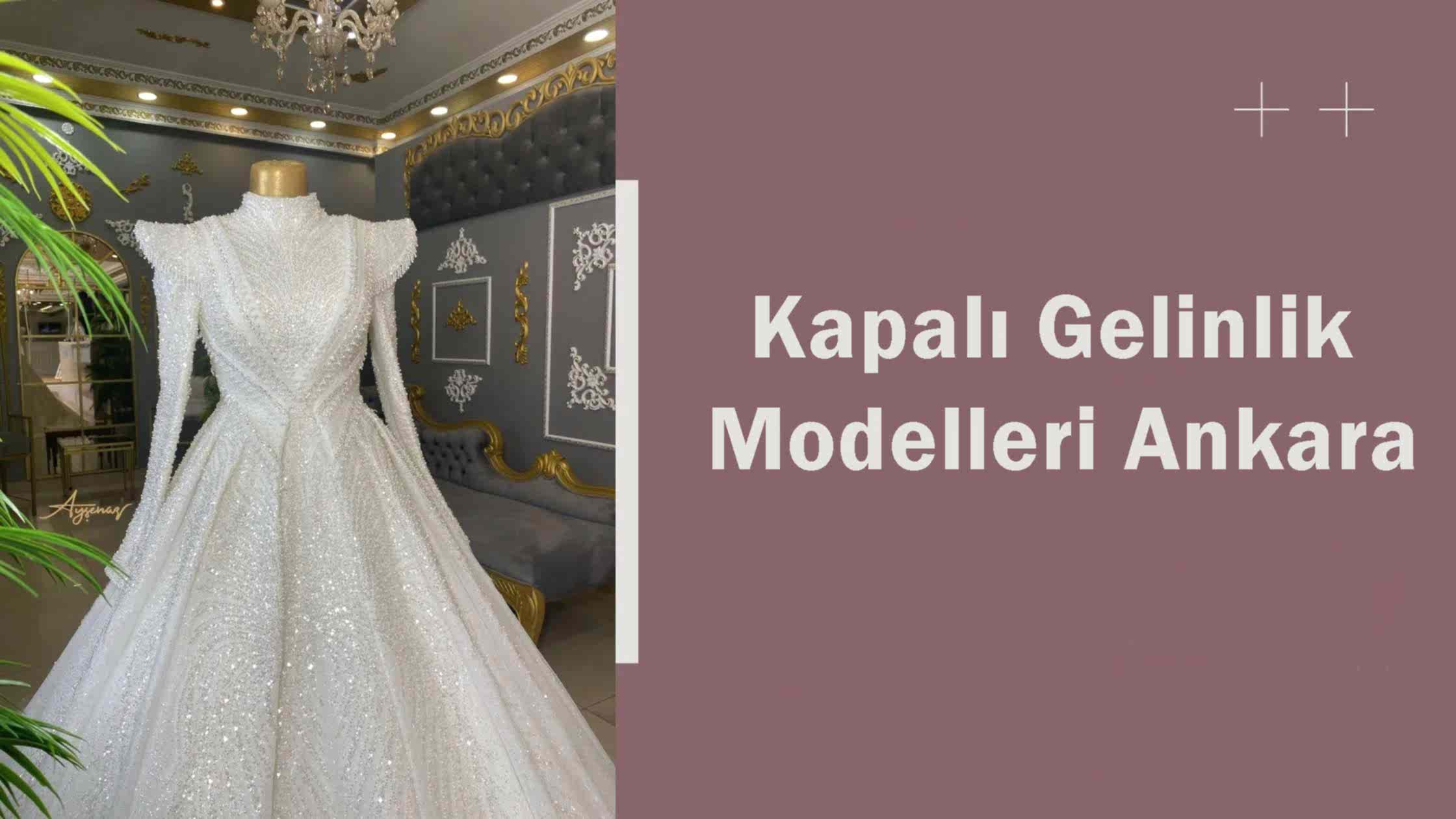 Kapalı Gelinlik Modelleri Ankara