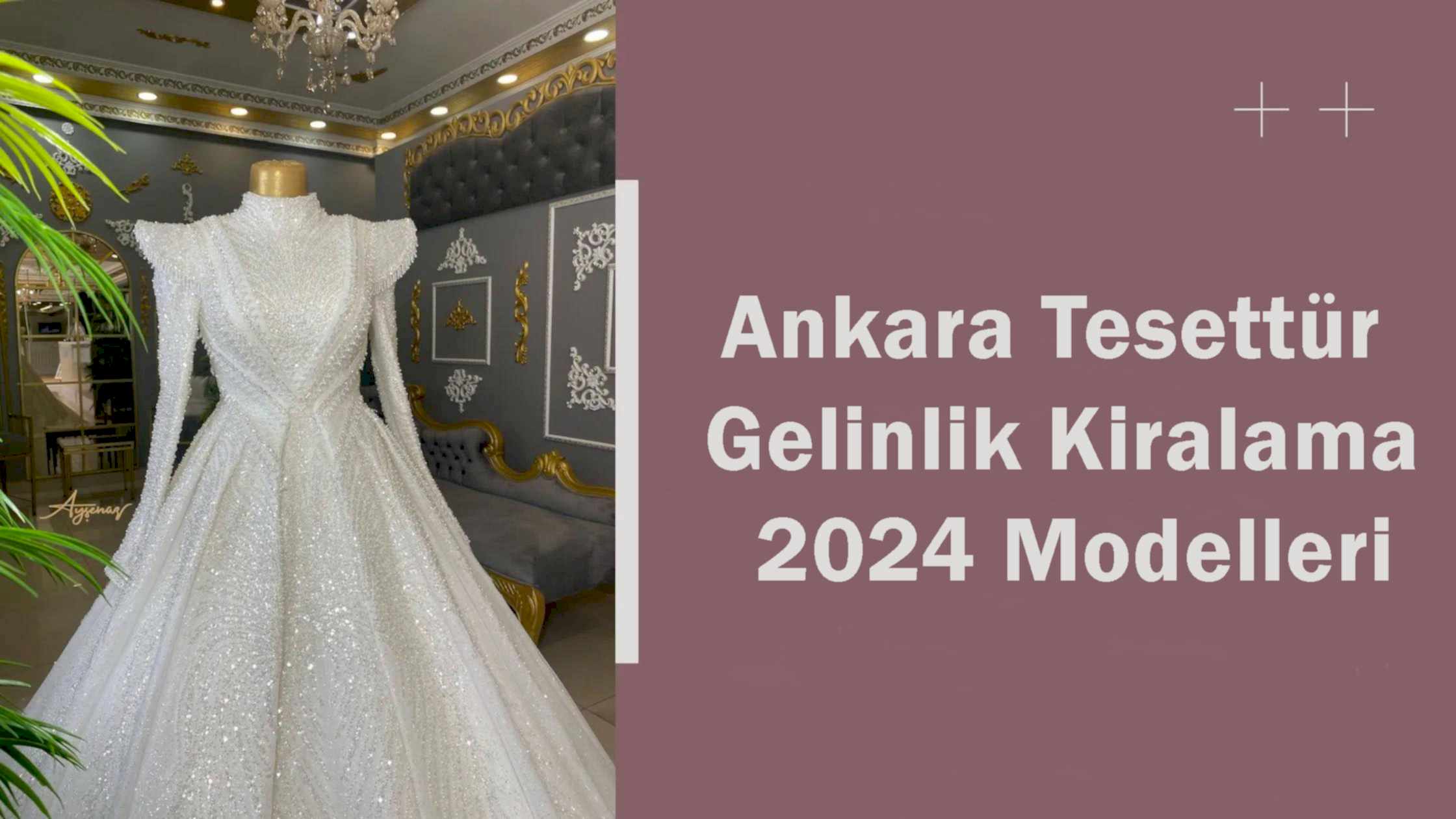 Ankara Tesettür Gelinlik Kiralama 2024 Modelleri