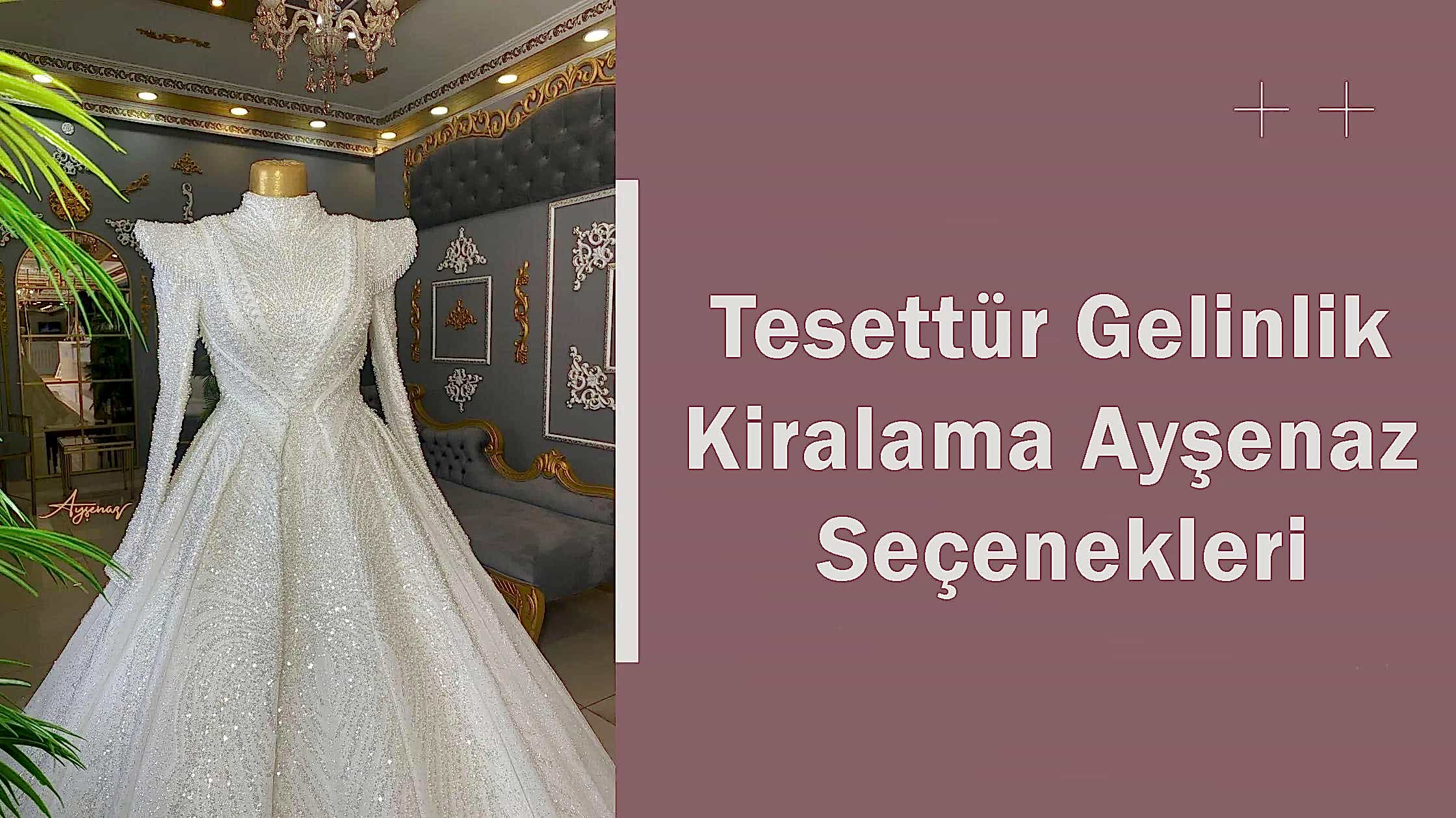 Tesettür Gelinlik Kiralama Ayşenaz Seçenekleri