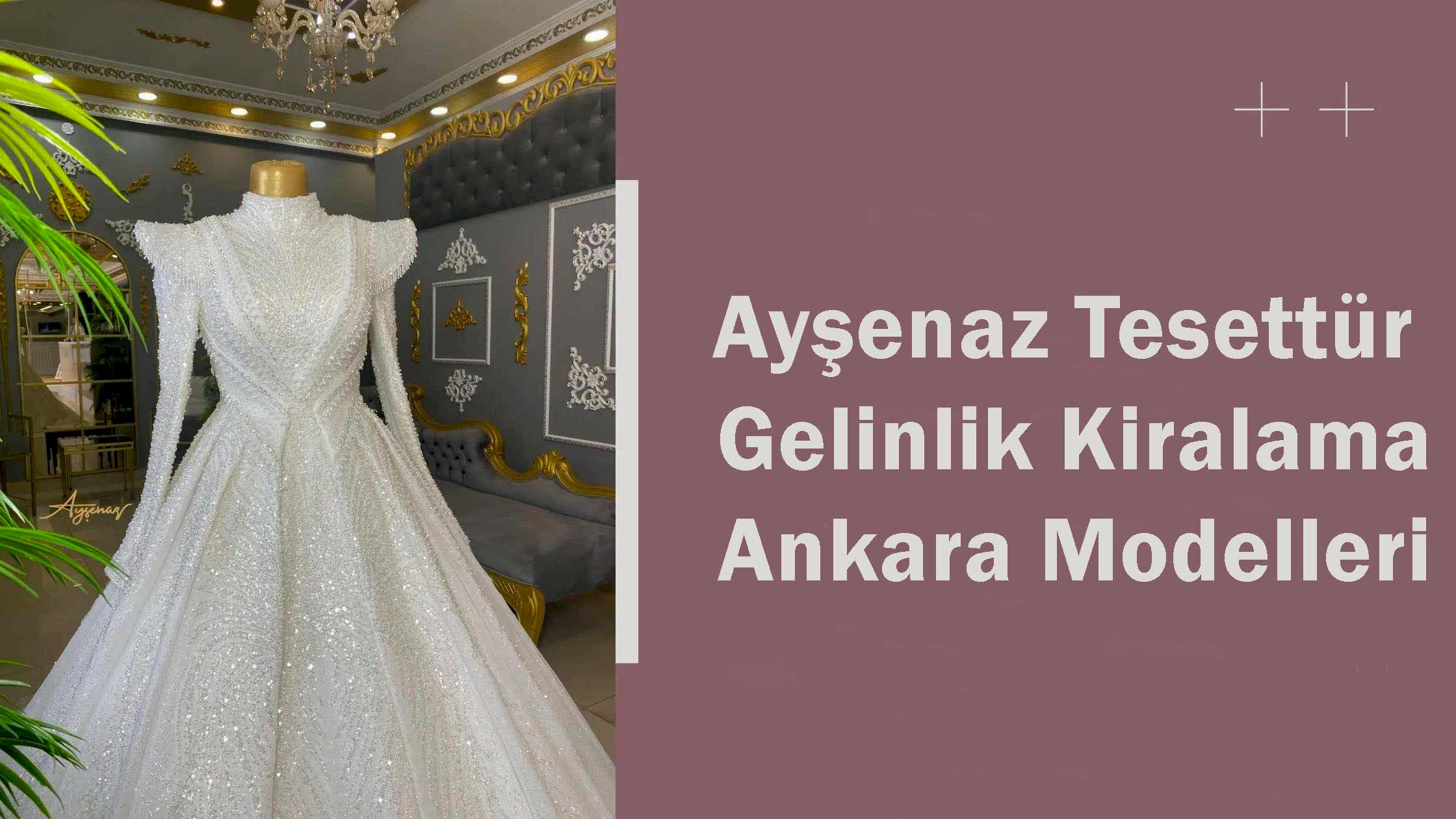 Ayşenaz Tesettür Gelinlik Kiralama Ankara Modelleri