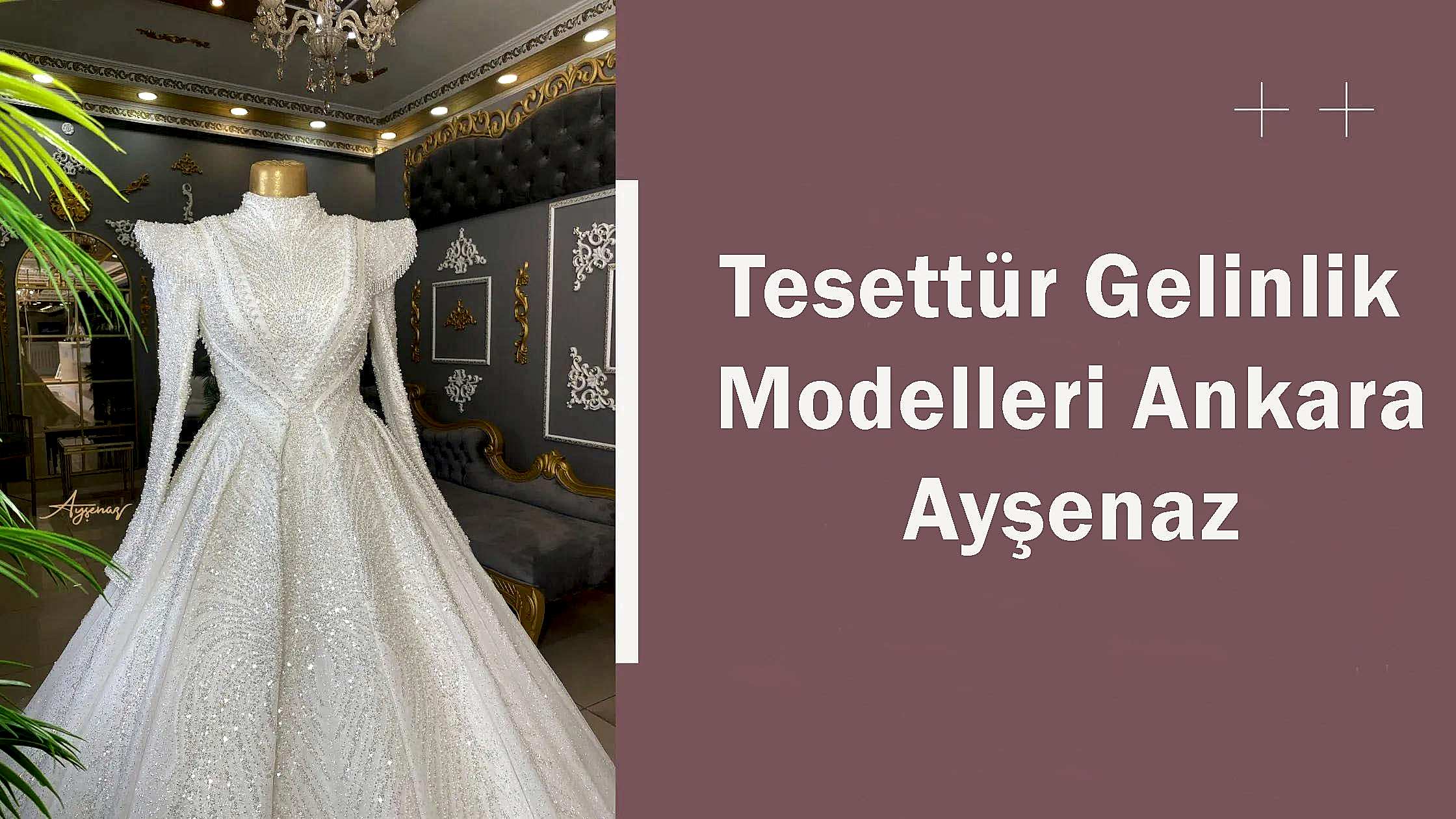 Tesettür Gelinlik Modelleri Ankara Ayşenaz