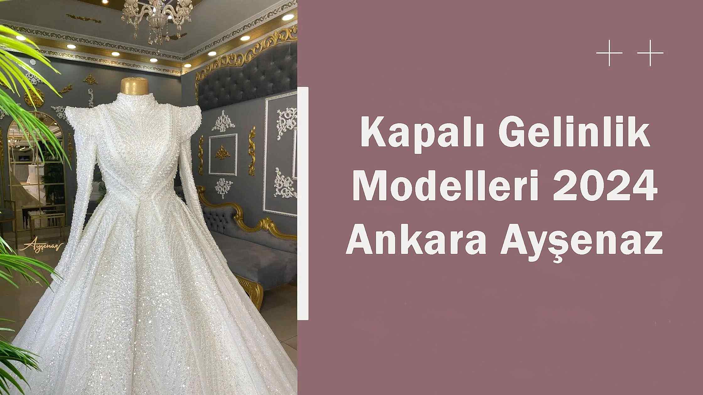 Kapalı Gelinlik Modelleri 2024 Ankara Ayşenaz