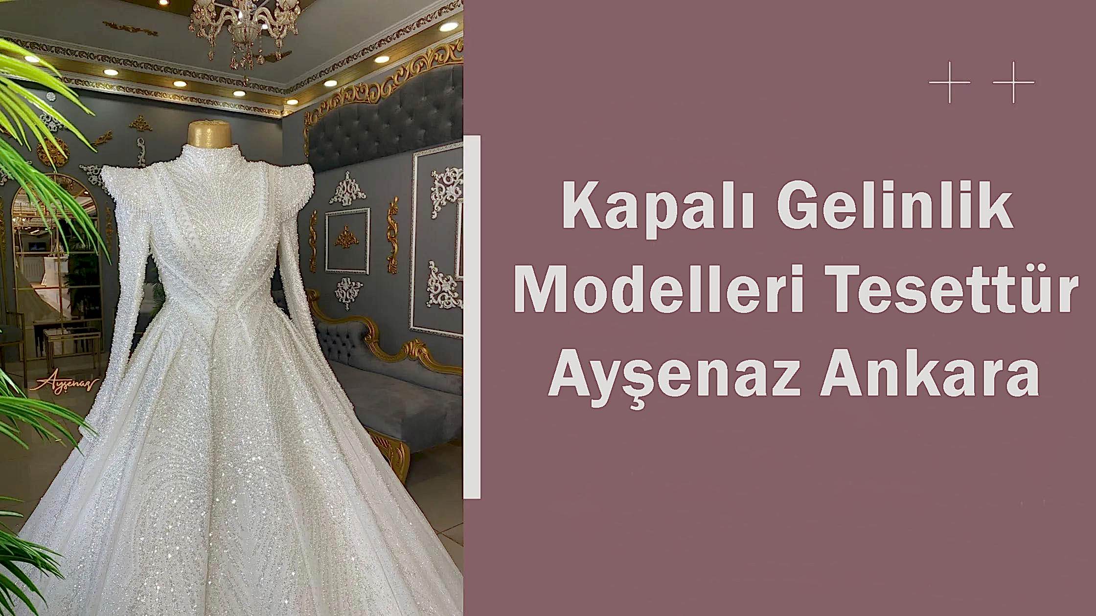 Kapalı Gelinlik Modelleri Tesettür Ayşenaz Ankara