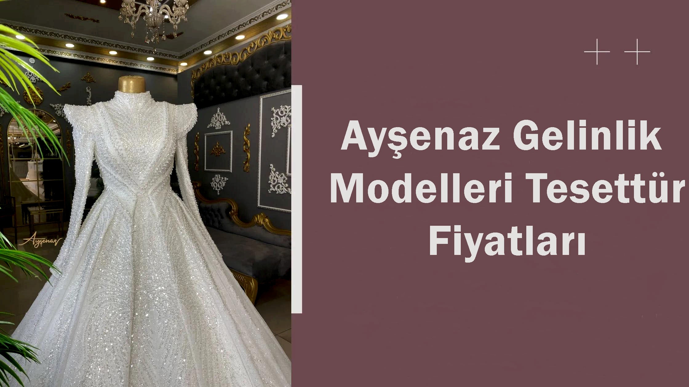 Ayşenaz Gelinlik Modelleri Tesettür Fiyatları