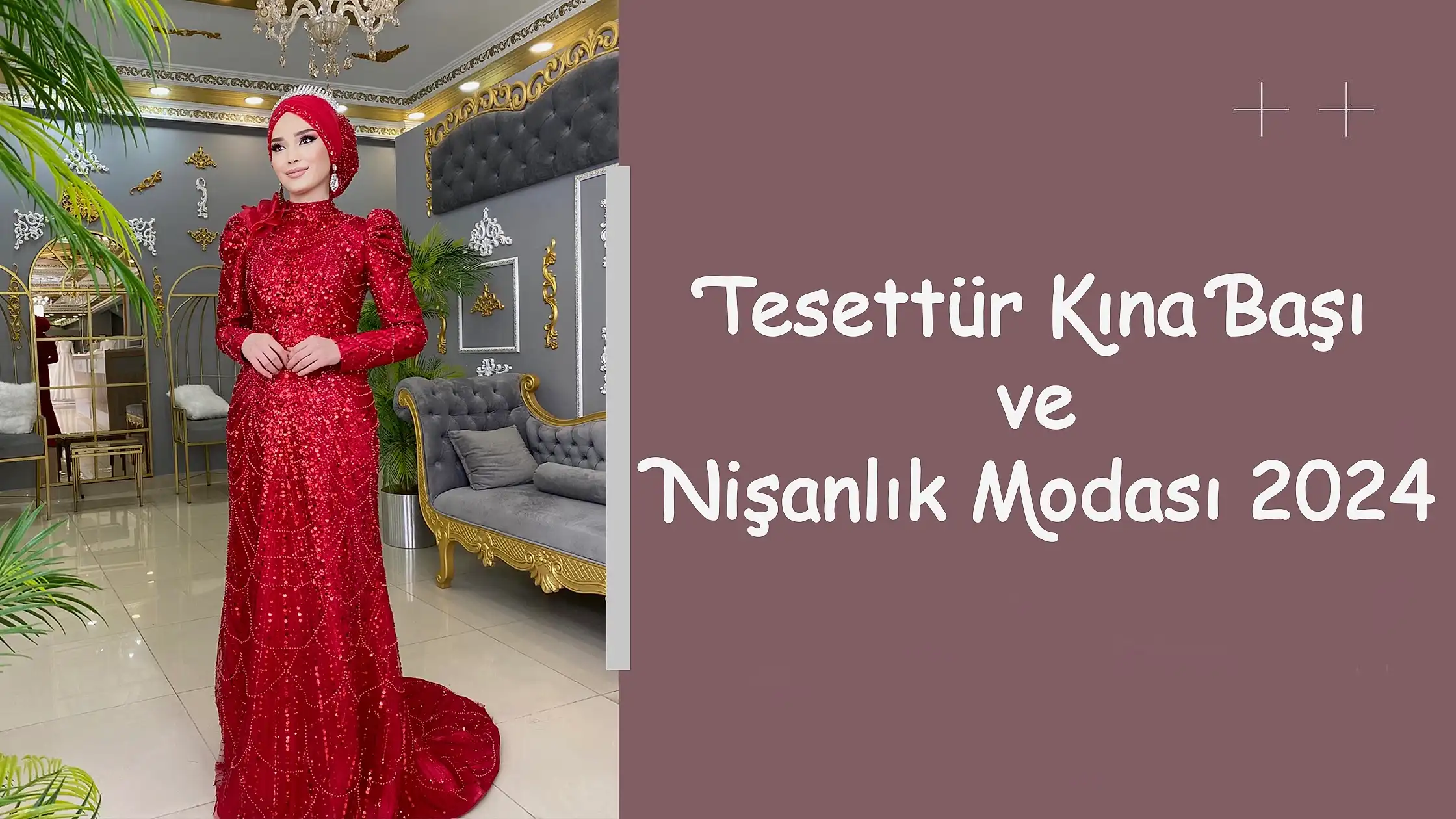 Tesettür Kına Başı ve Nişanlık Modası 2024