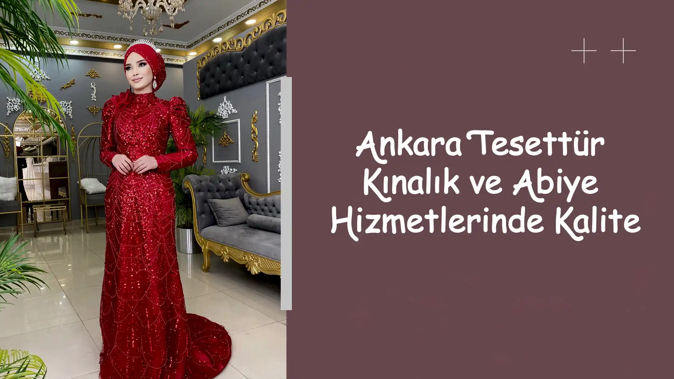 Ankara Tesettür Kınalık ve Abiye Hizmetlerinde Kalite