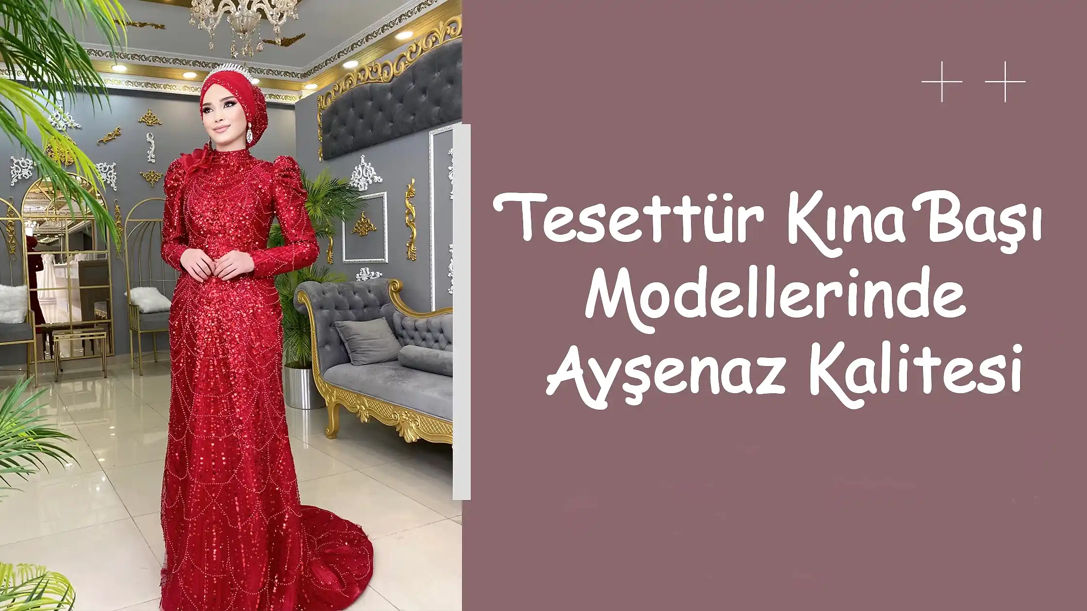 Tesettür Kına Başı Modellerinde Ayşenaz Kalitesi