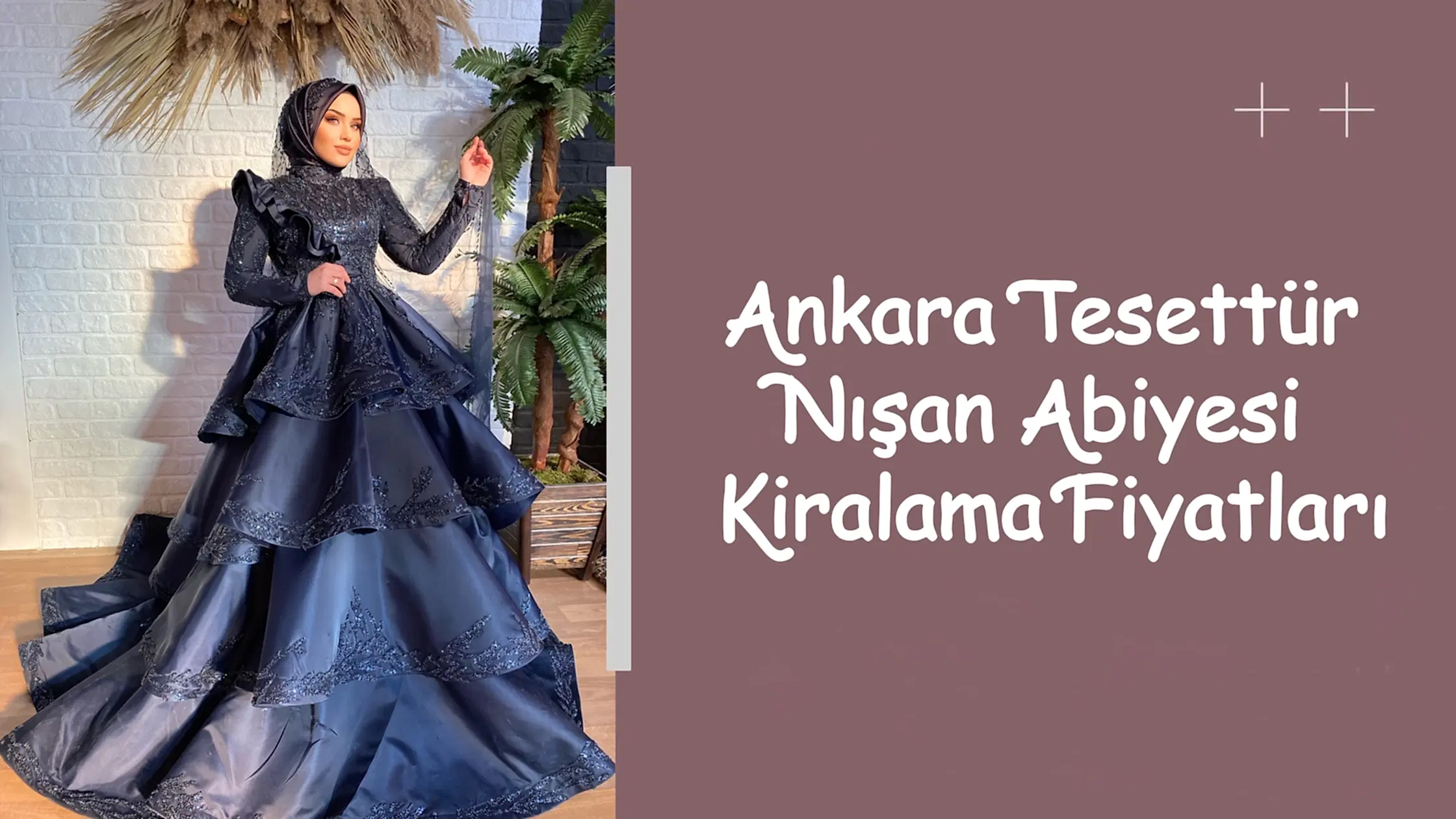 Ankara Tesettür Nışan Abiyesi Kiralama Fiyatları