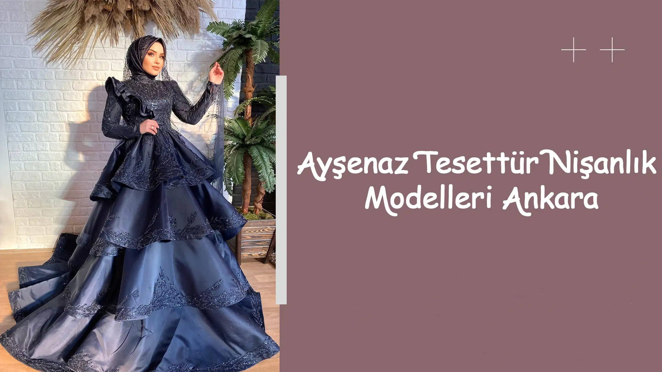 Ayşenaz Tesettür Nişanlık Modelleri Ankara