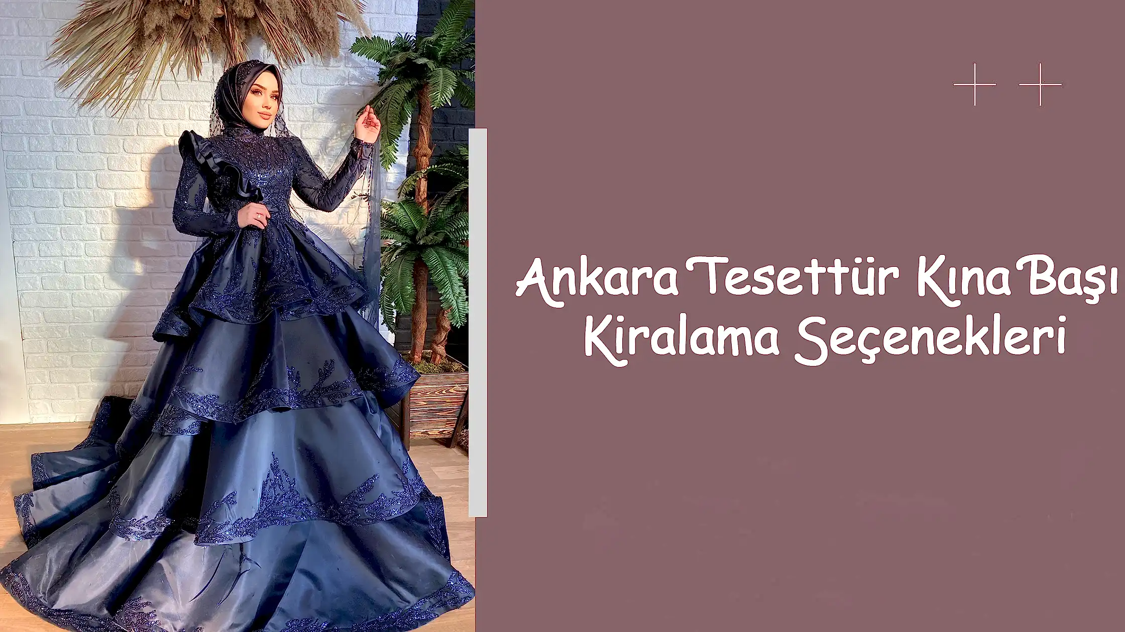 Ankara Tesettür Kına Başı Kiralama Seçenekleri