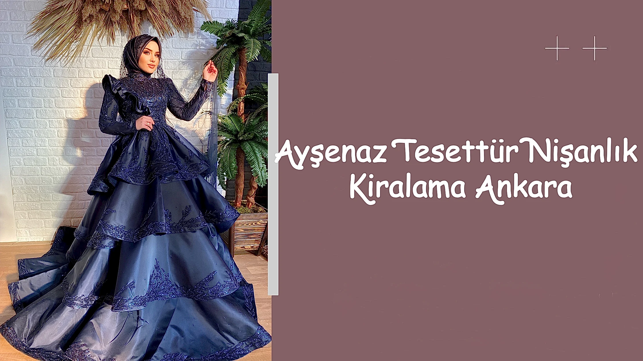 Ayşenaz Tesettür Nişanlık Kiralama Ankara