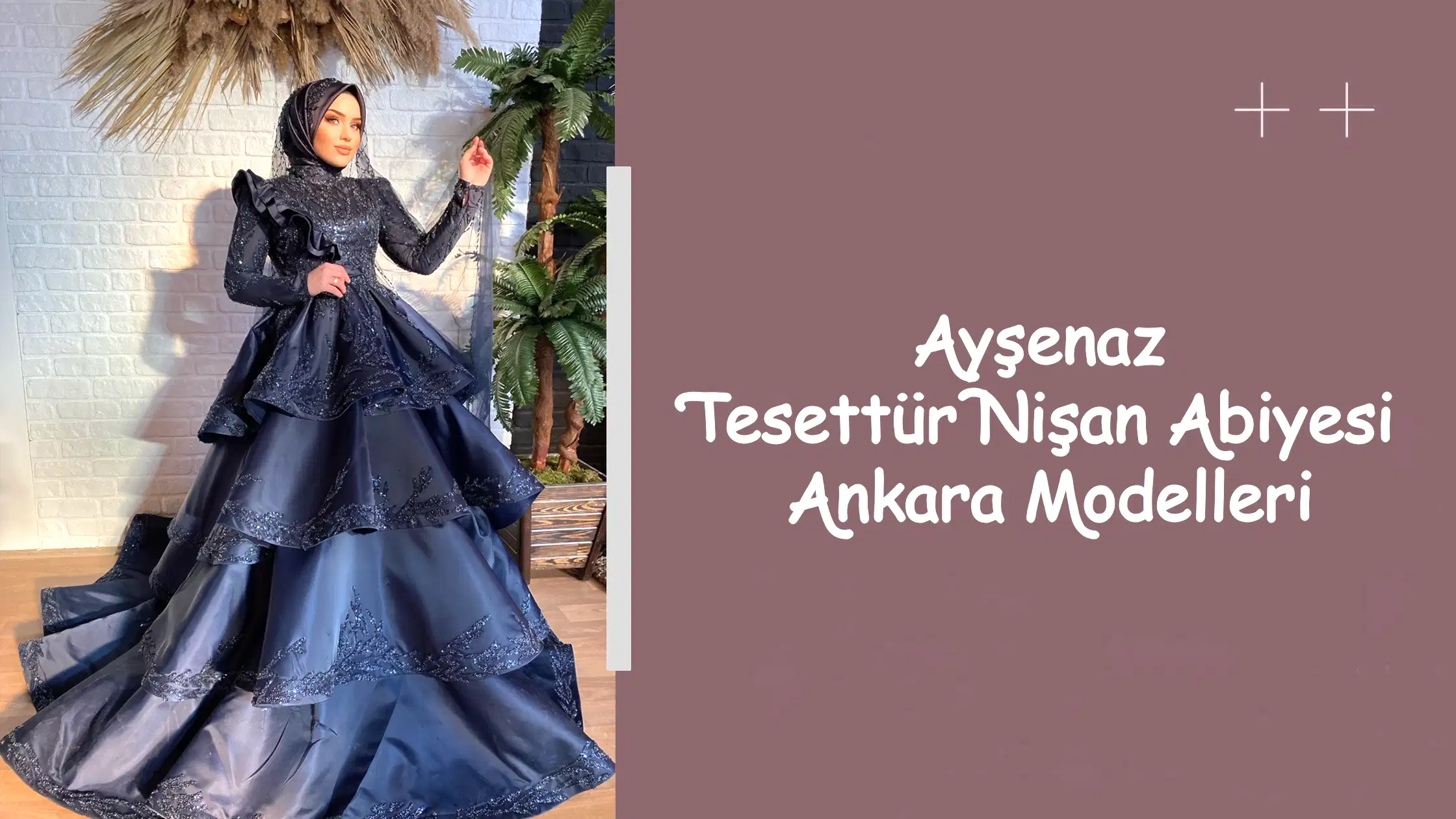 Ayşenaz Tesettür Nişan Abiyesi Ankara Modelleri