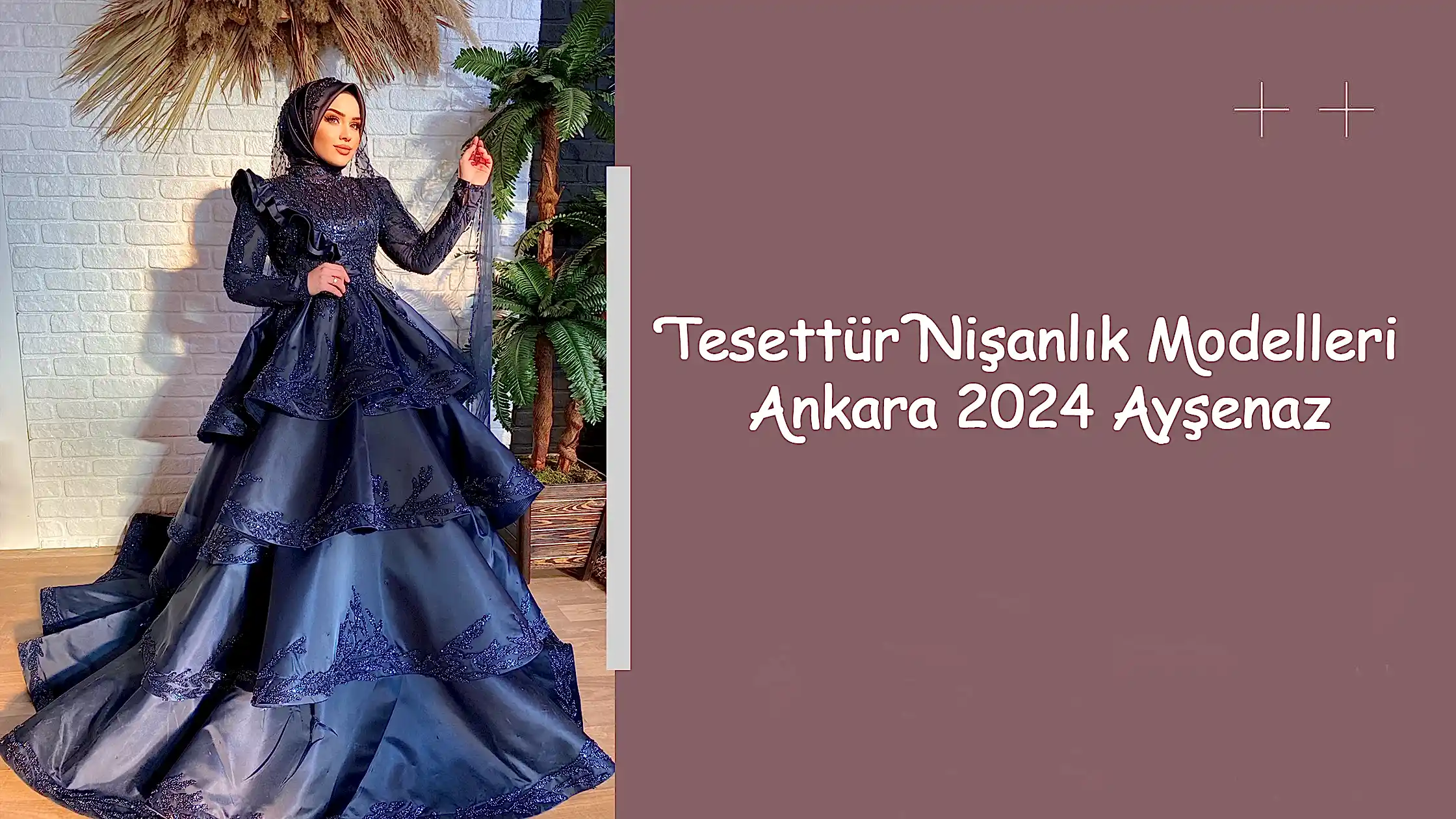 Tesettür Nişanlık Modelleri Ankara 2024 Ayşenaz