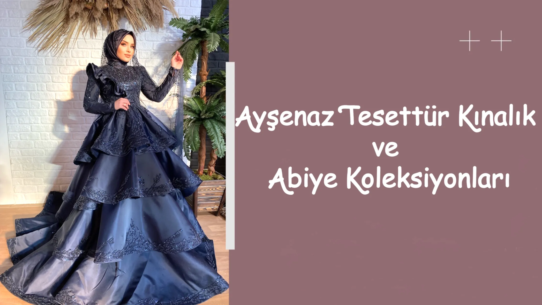 Ayşenaz Tesettür Kınalık ve Abiye Koleksiyonları