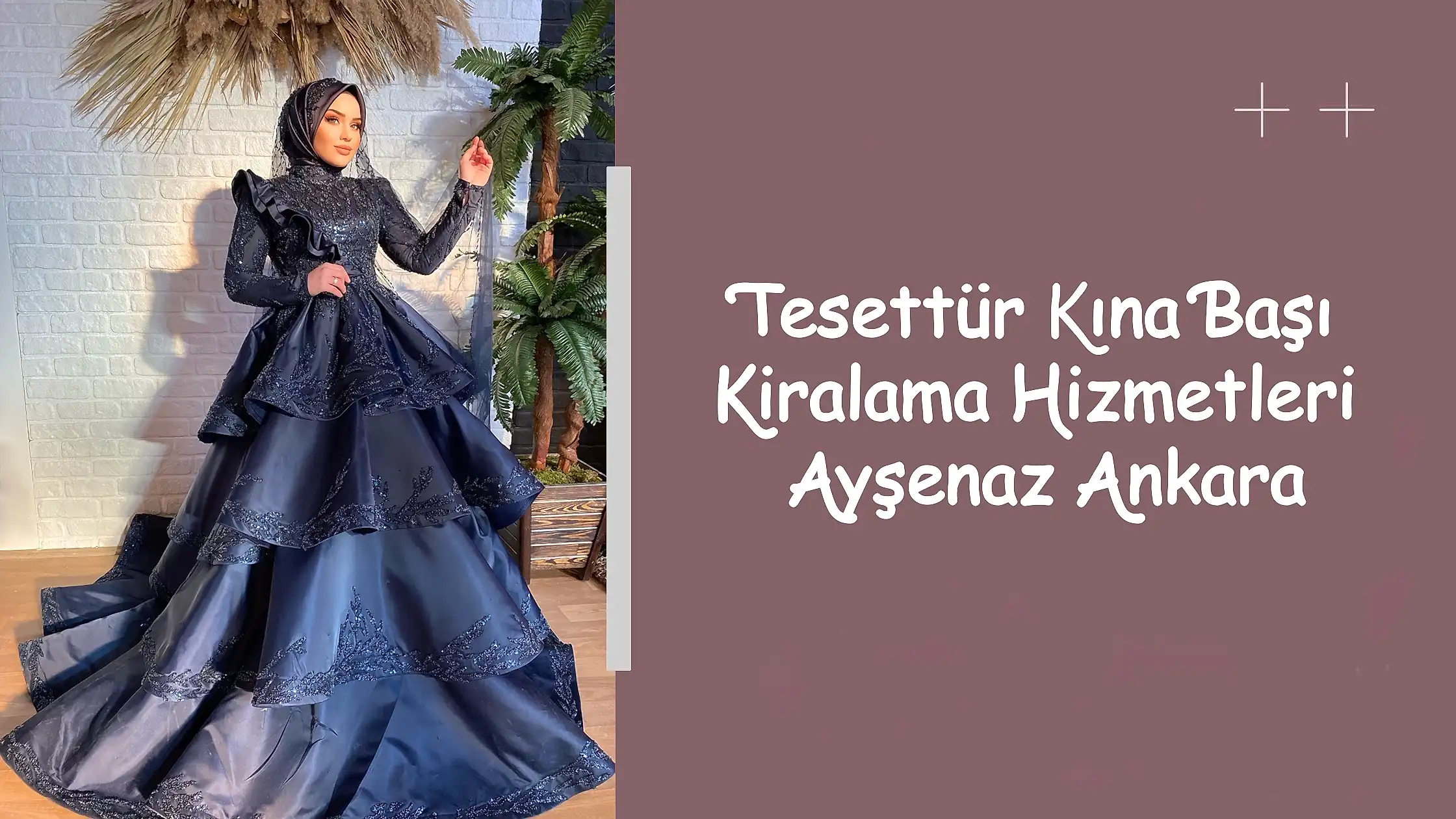 Tesettür Kına Başı Kiralama Hizmetleri Ayşenaz Ankara