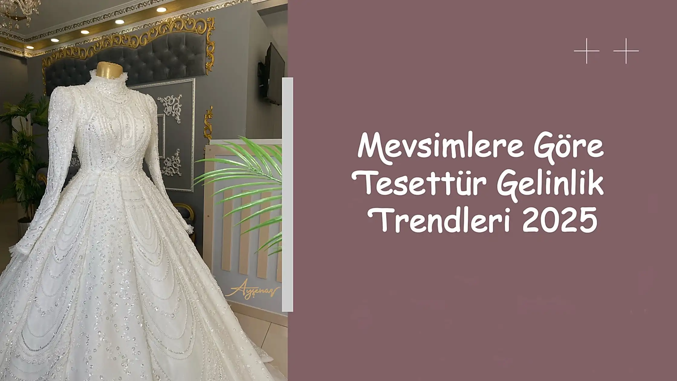 Mevsimlere Göre Tesettür Gelinlik Trendleri 2025