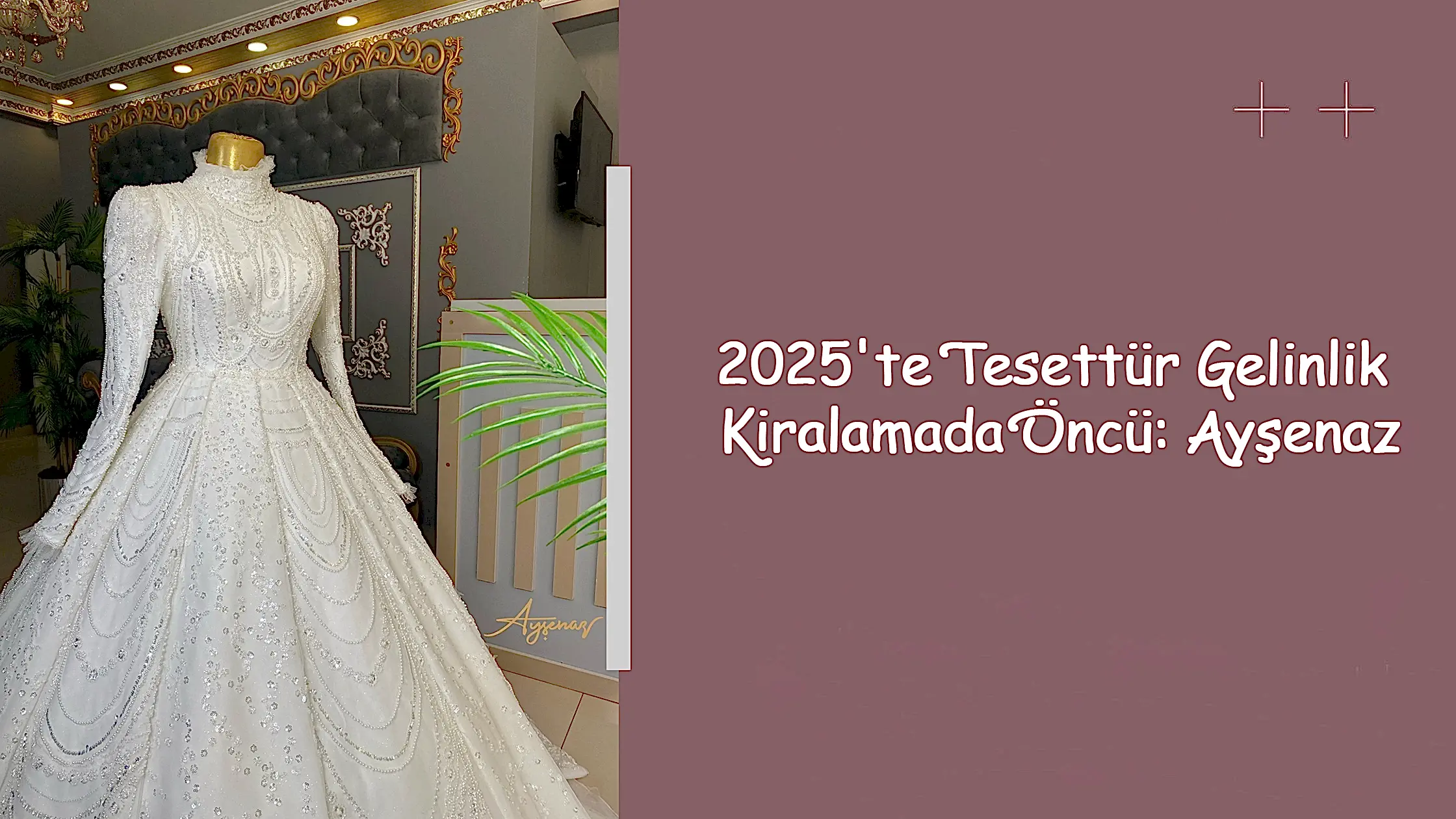 2025'te Tesettür Gelinlik Kiralamada Öncü: Ayşenaz