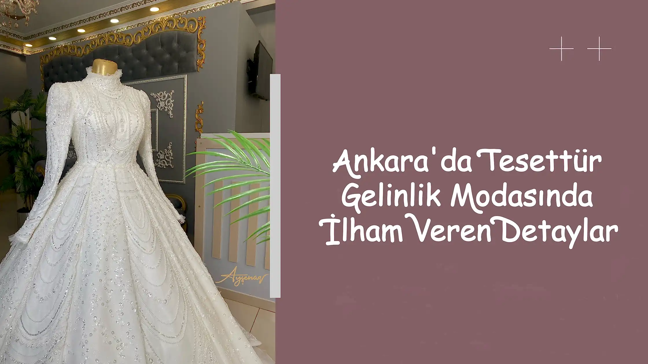 Ankara'da Tesettür Gelinlik Modasında İlham Veren Detaylar