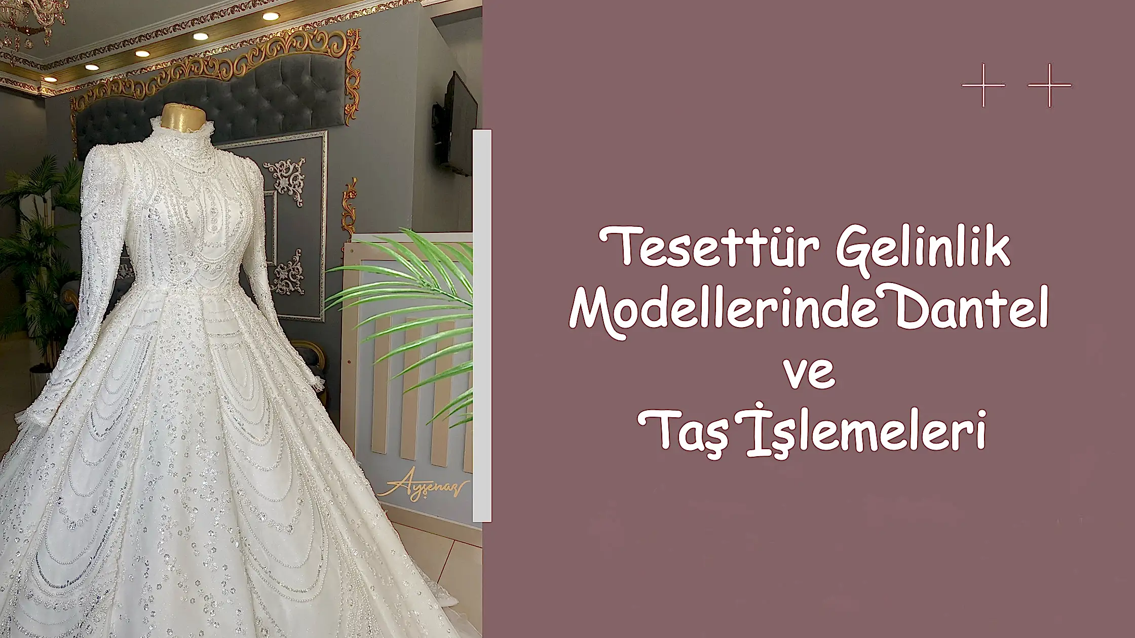 Tesettür Gelinlik Modellerinde Dantel ve Taş İşlemeleri