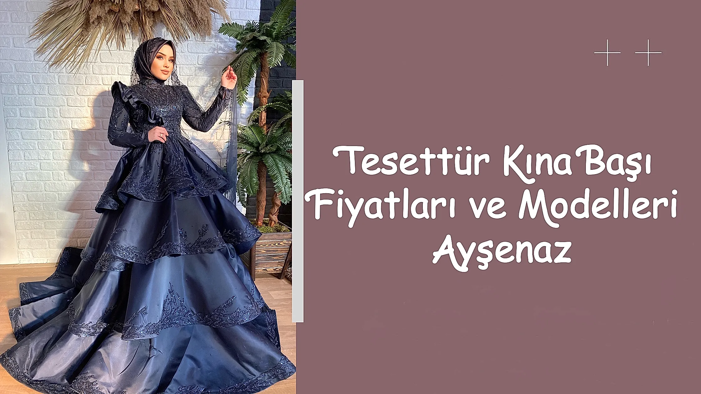 Tesettür Kına Başı Fiyatları ve Modelleri Ayşenaz