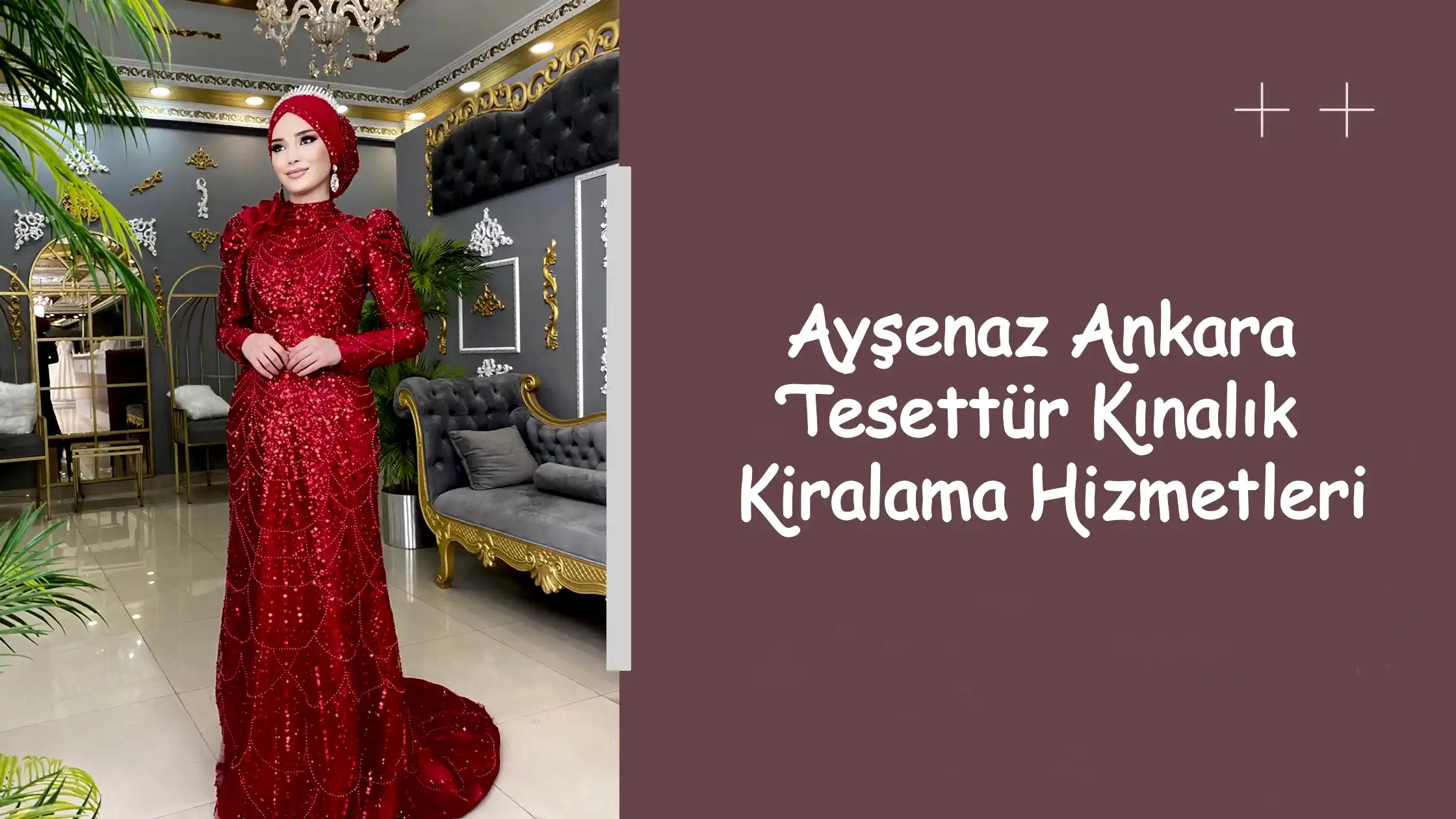 Ayşenaz Ankara Tesettür Kınalık Kiralama Hizmetleri