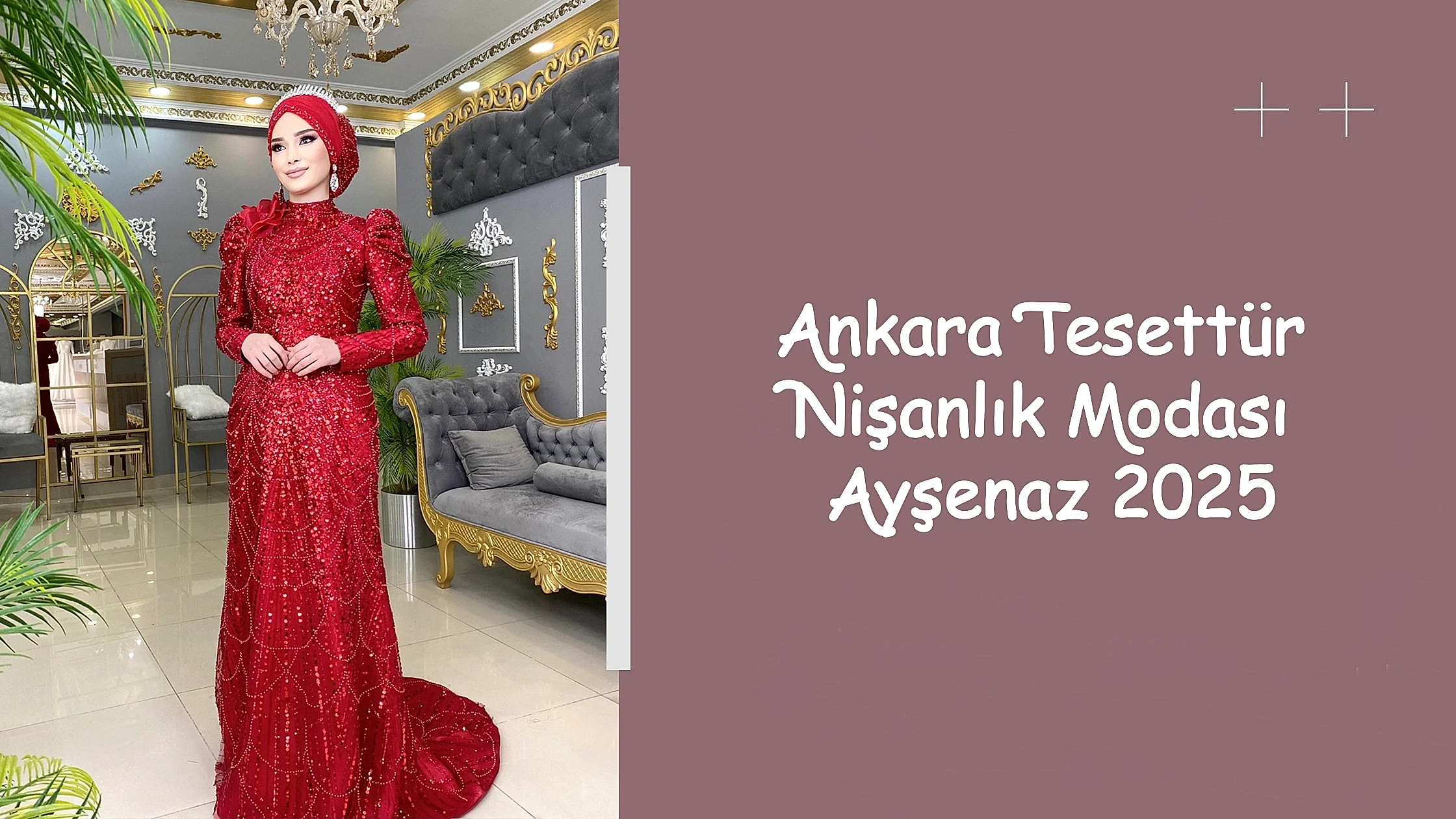 Ankara Tesettür Nişanlık Modası Ayşenaz 2025