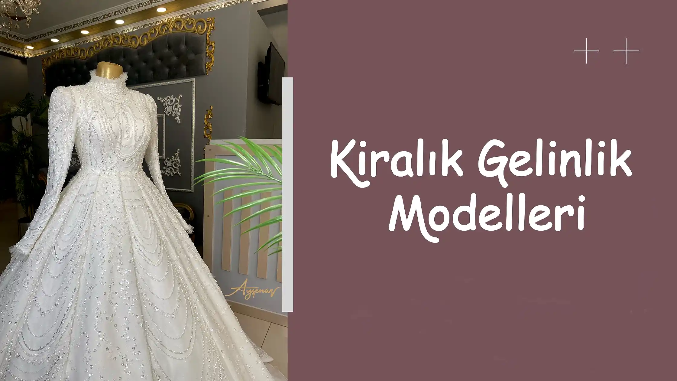 Kiralık Gelinlik Modelleri
