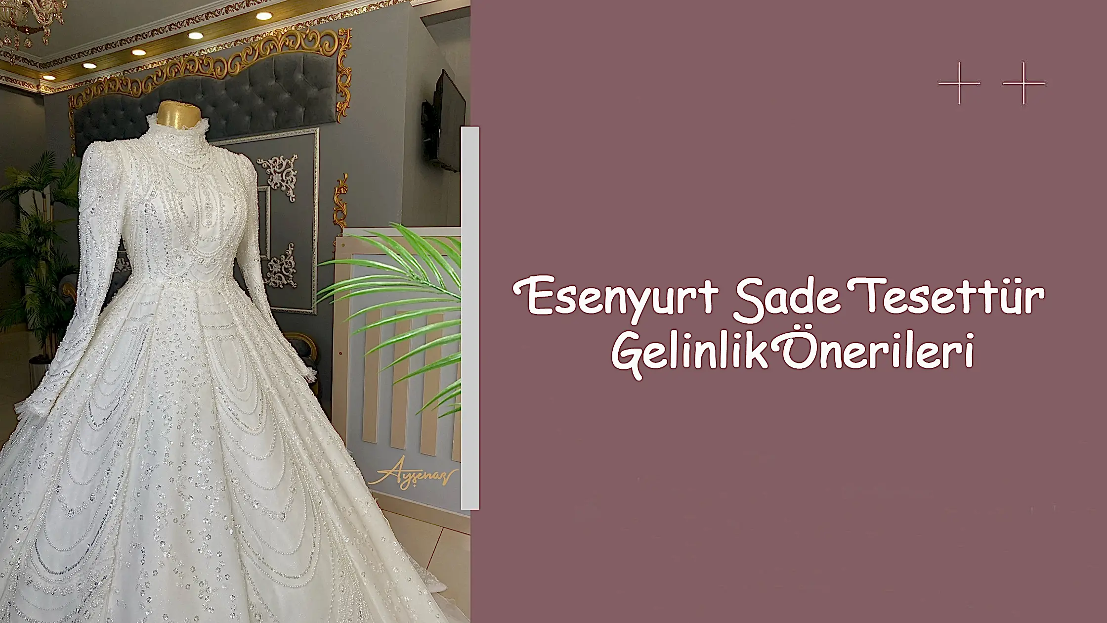 Esenyurt Sade Tesettür Gelinlik Önerileri