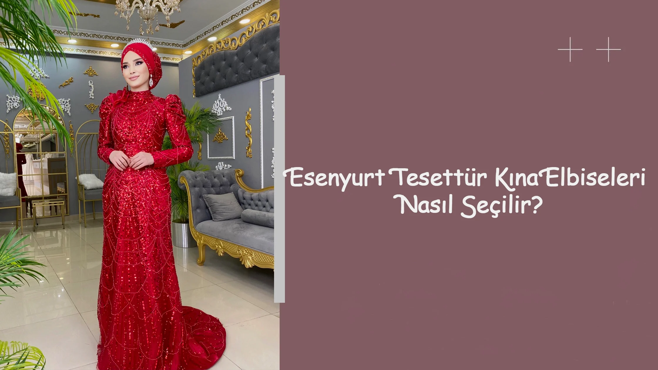 Esenyurt Tesettür Kına Elbiseleri Nasıl Seçilir?