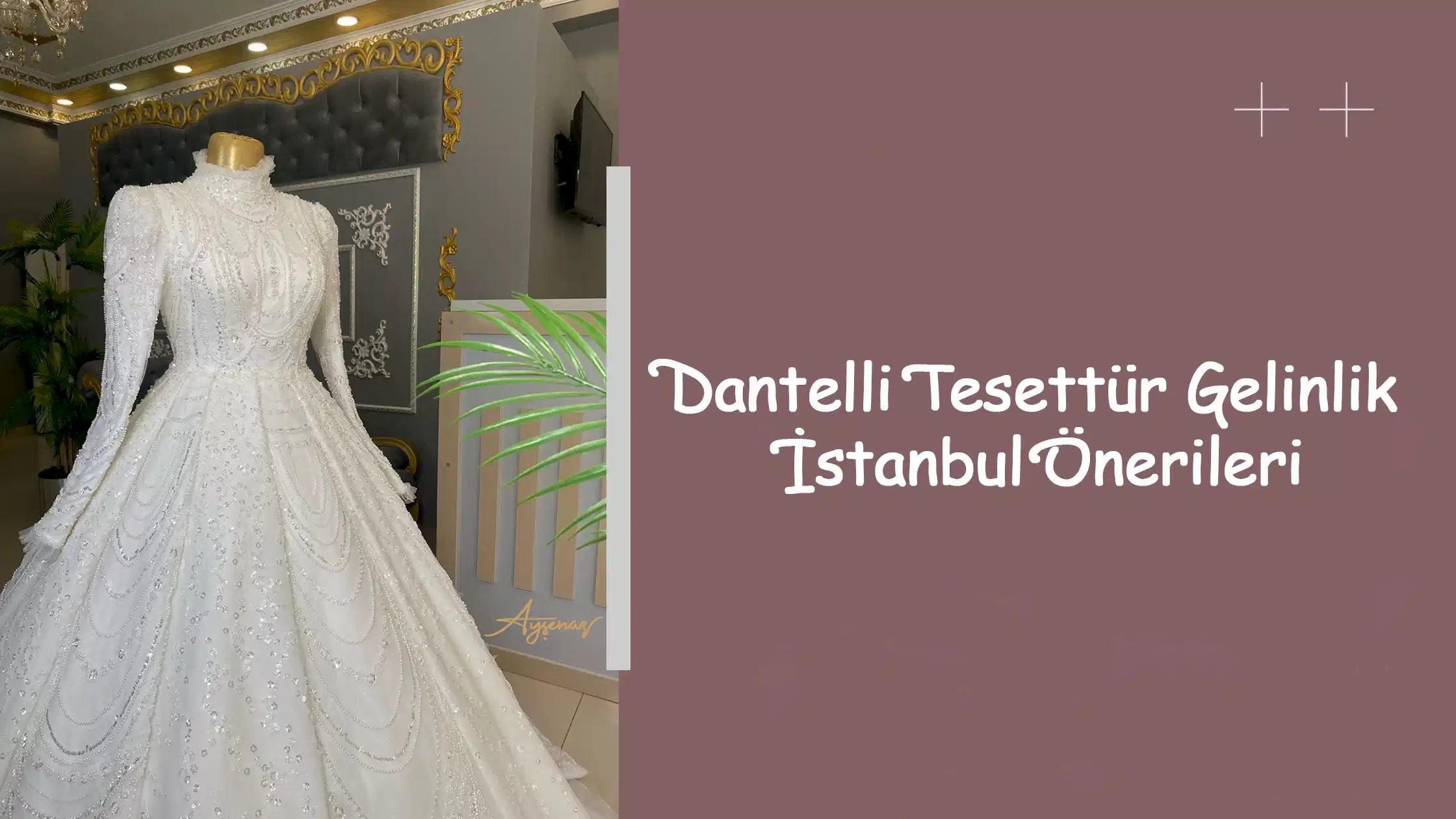 Dantelli Tesettür Gelinlik İstanbul Önerileri