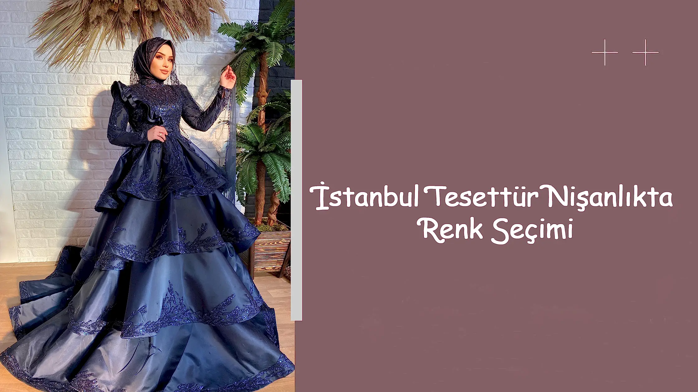 İstanbul Tesettür Nişanlıkta Renk Seçimi