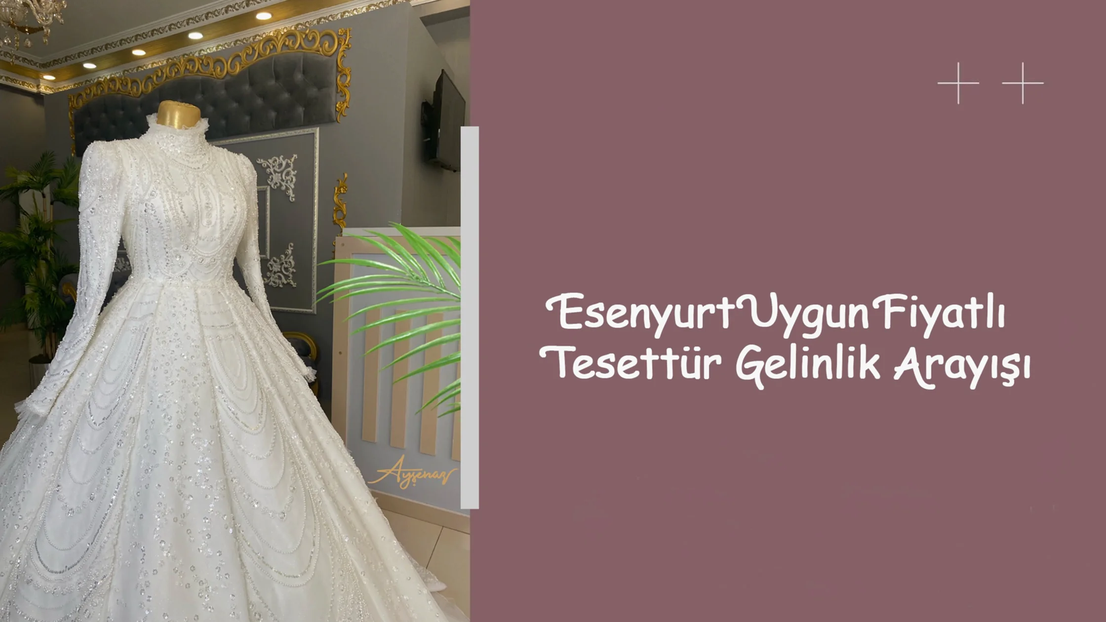 Esenyurt Uygun Fiyatlı Tesettür Gelinlik Arayışı