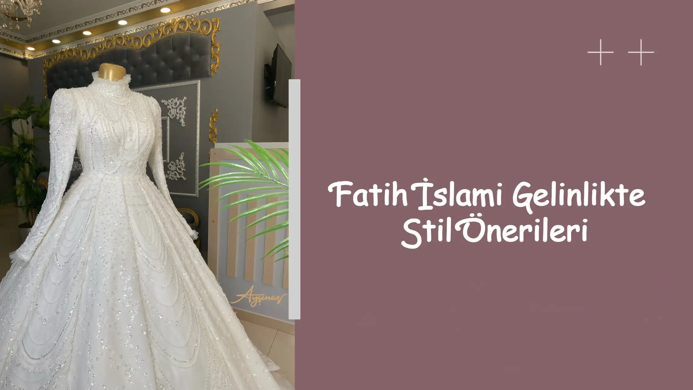 Fatih İslami Gelinlikte Stil Önerileri