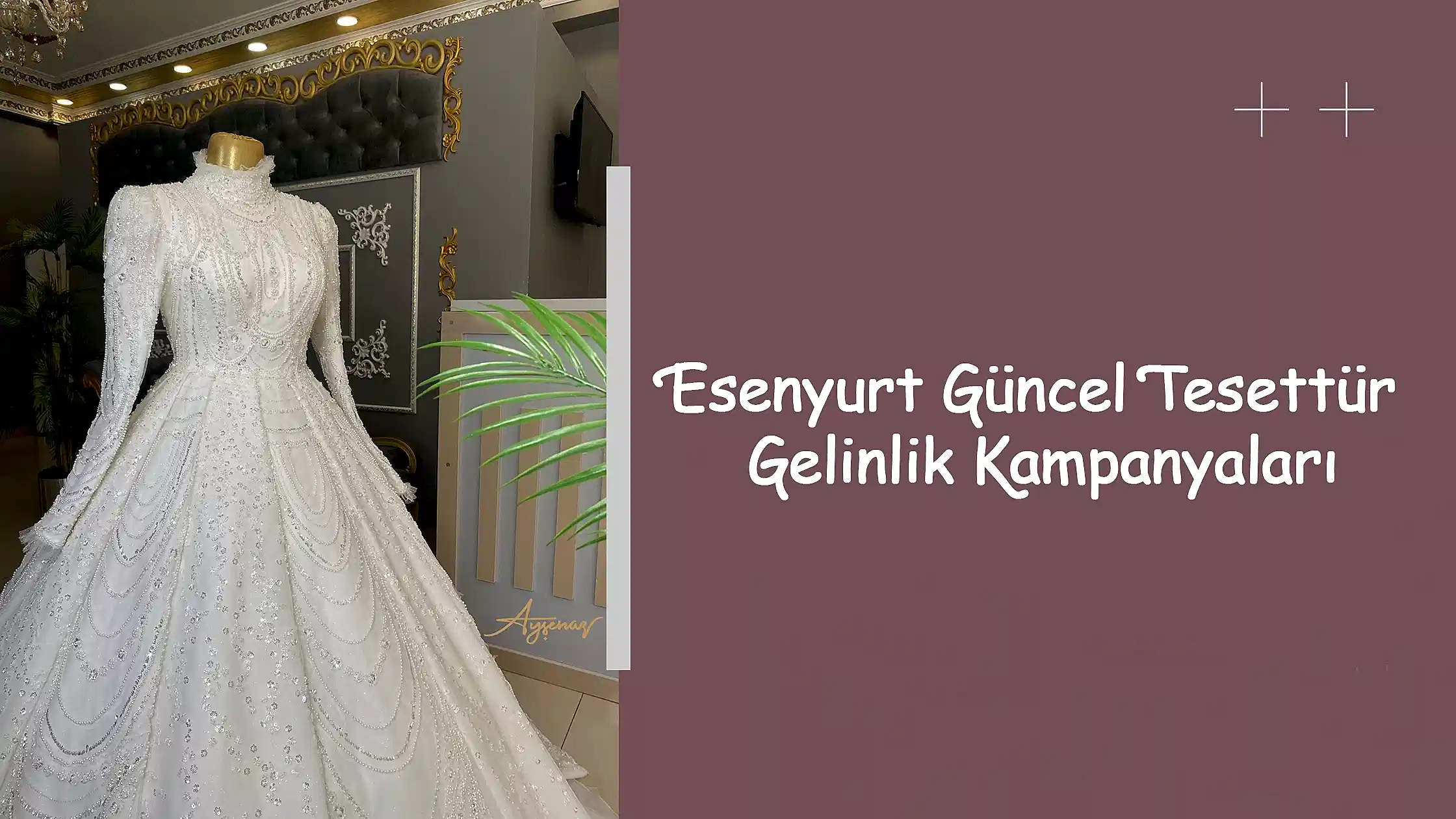 Esenyurt Güncel Tesettür Gelinlik Kampanyaları