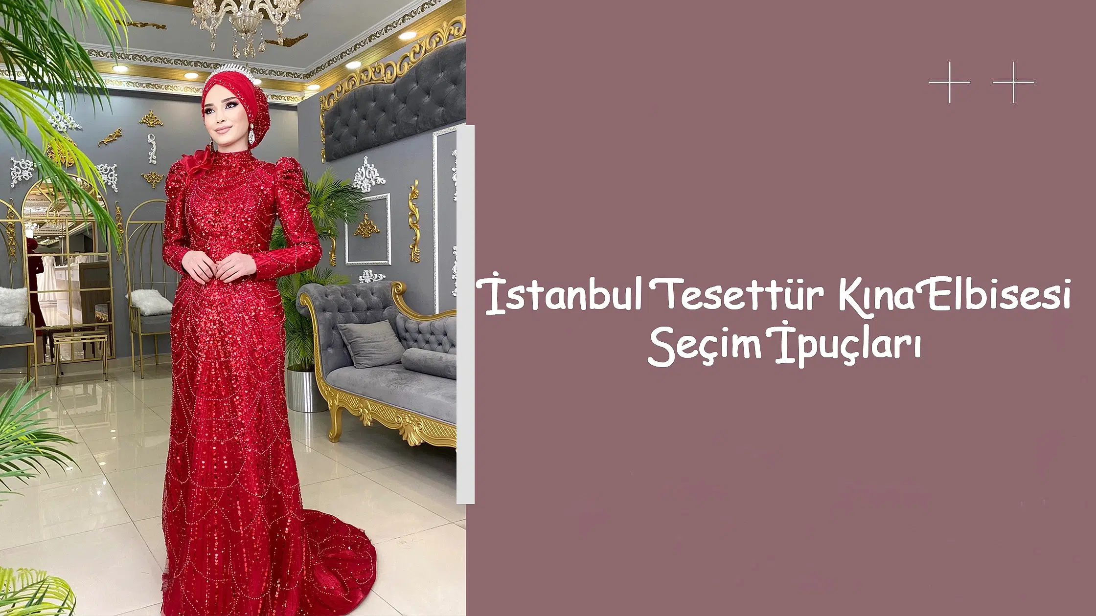 İstanbul Tesettür Kına Elbisesi Seçim İpuçları