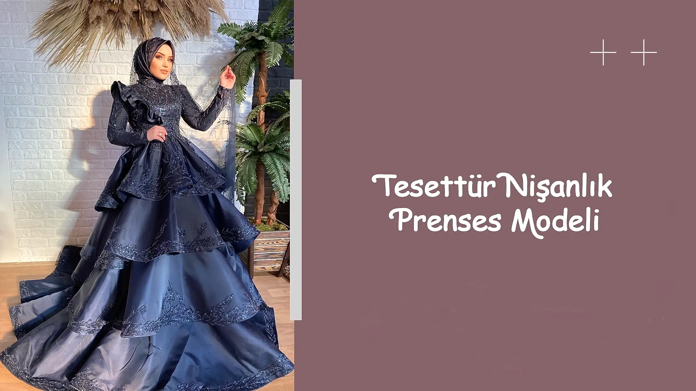 Tesettür Nişanlık Prenses Modeli